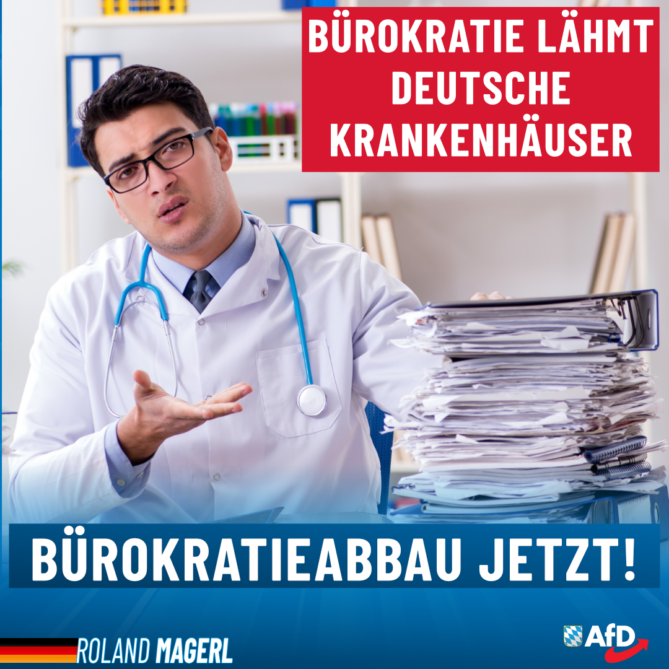 Roland Magerl AfD - Bürokratie lähmt deutsche Krankenhäuser